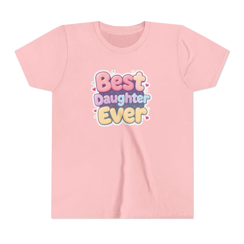 Best Daughter Ever Tee (Youth)